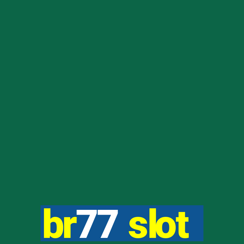 br77 slot